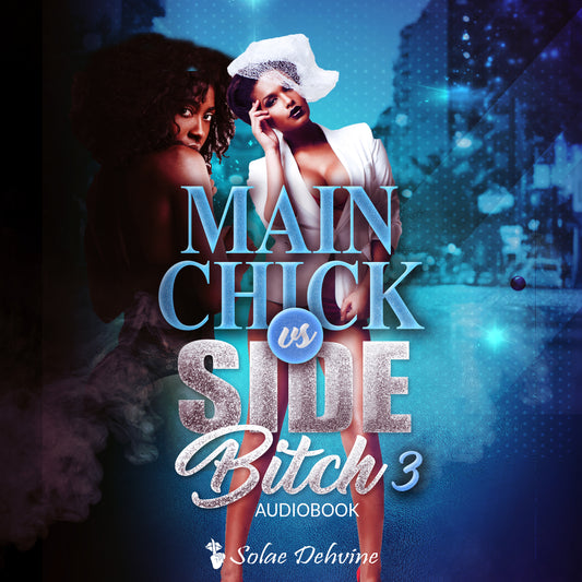 Main Chick vs Side Bitch 3 Audio Book