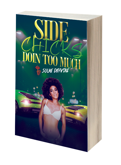 Side Chicks Doin Too Much