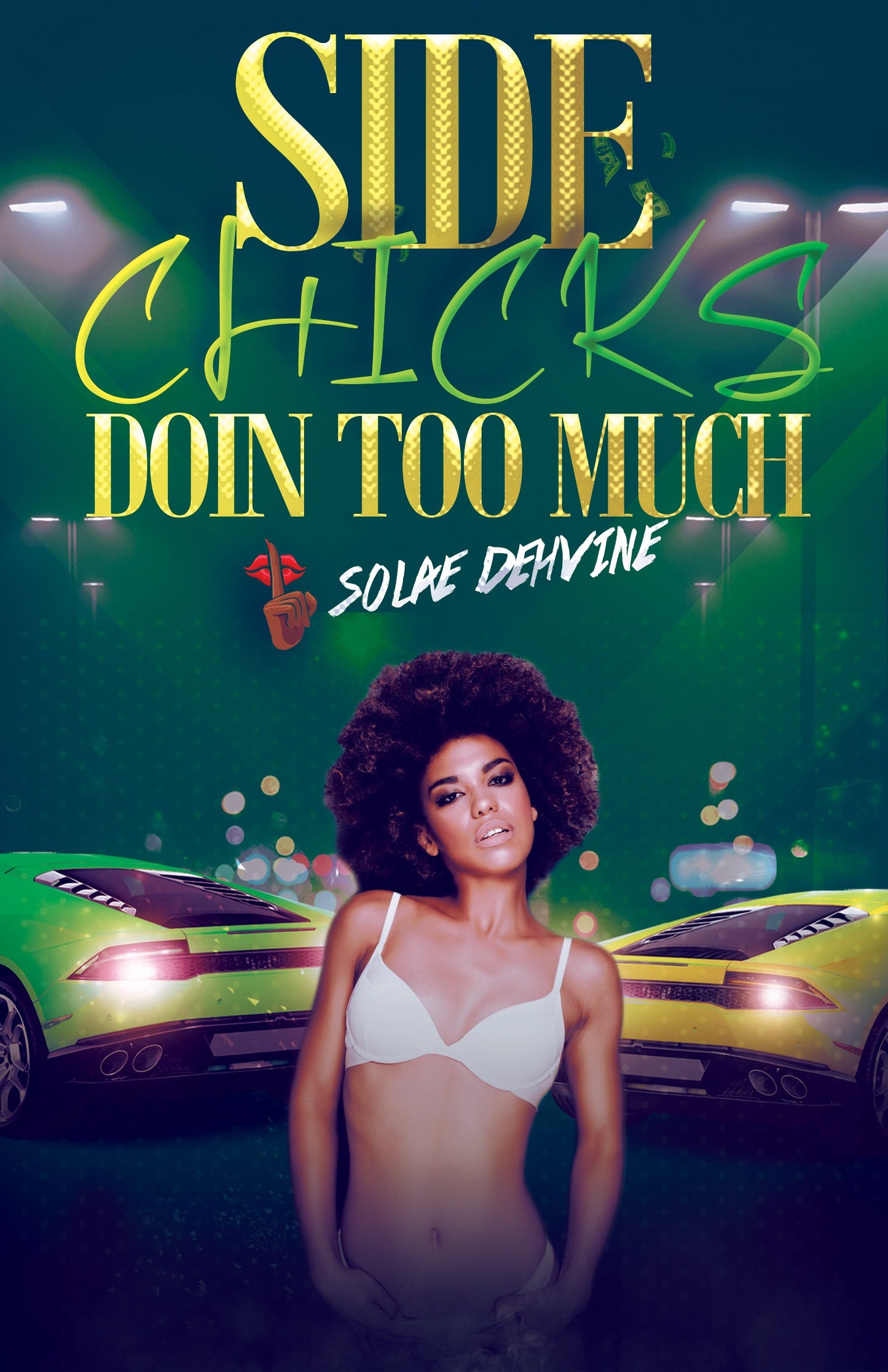 Side Chicks Doin Too Much