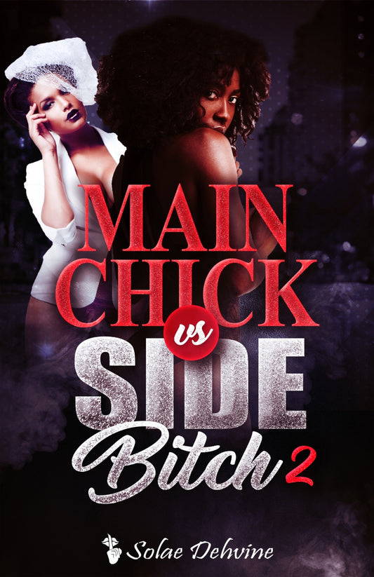 Main Chick vs Side Bitch 2