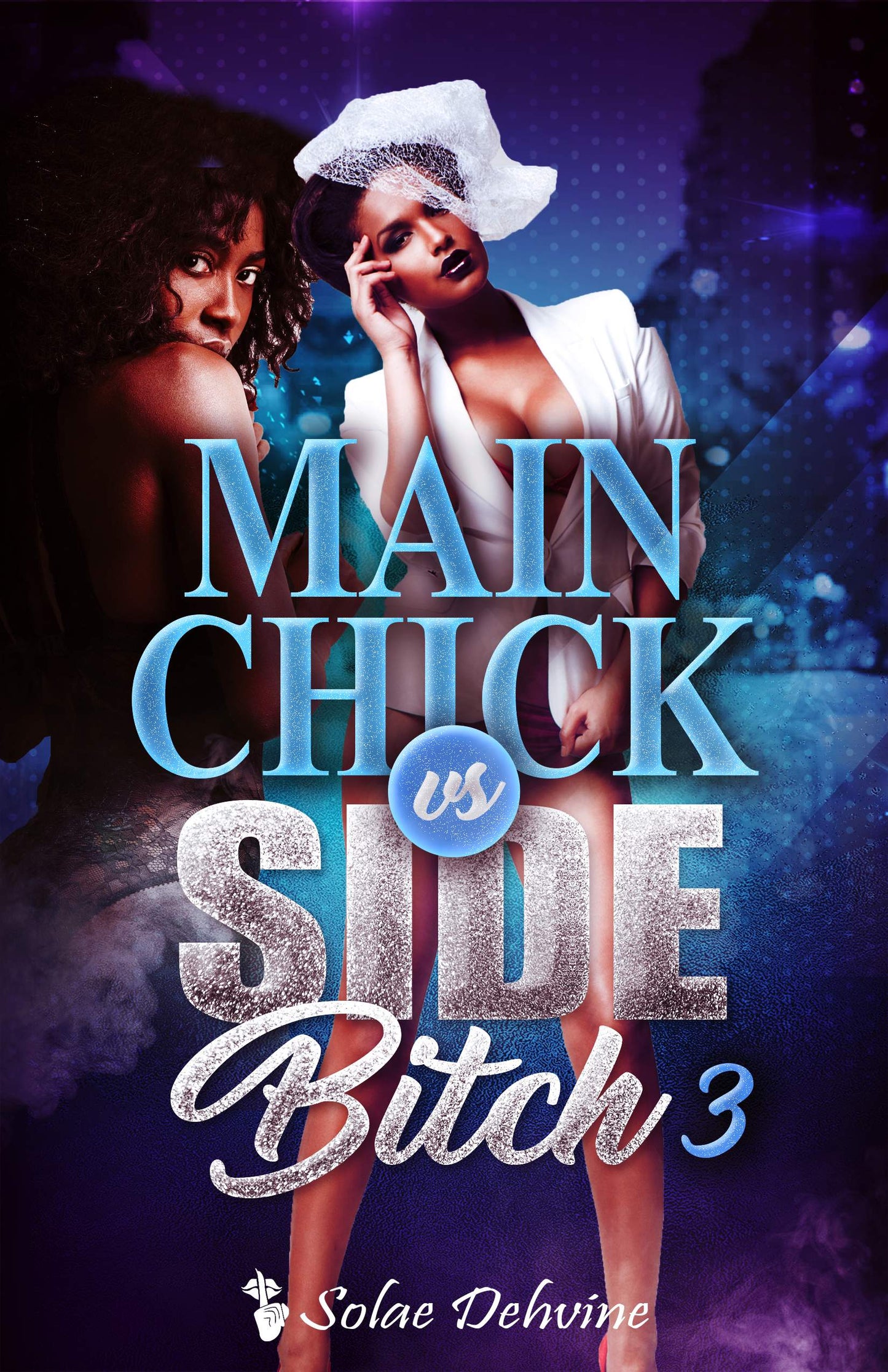 Main Chick vs Side Bitch 3
