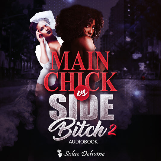 Main Chick vs Side Bitch 2 Audiobook