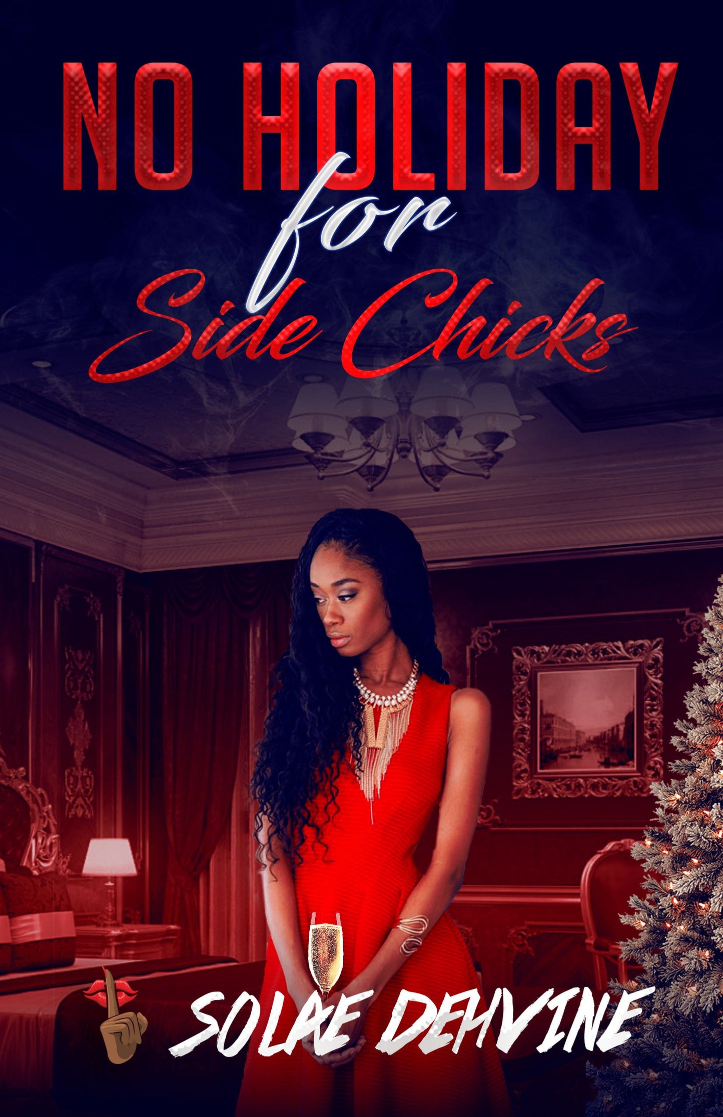 No Holiday For Side Chicks