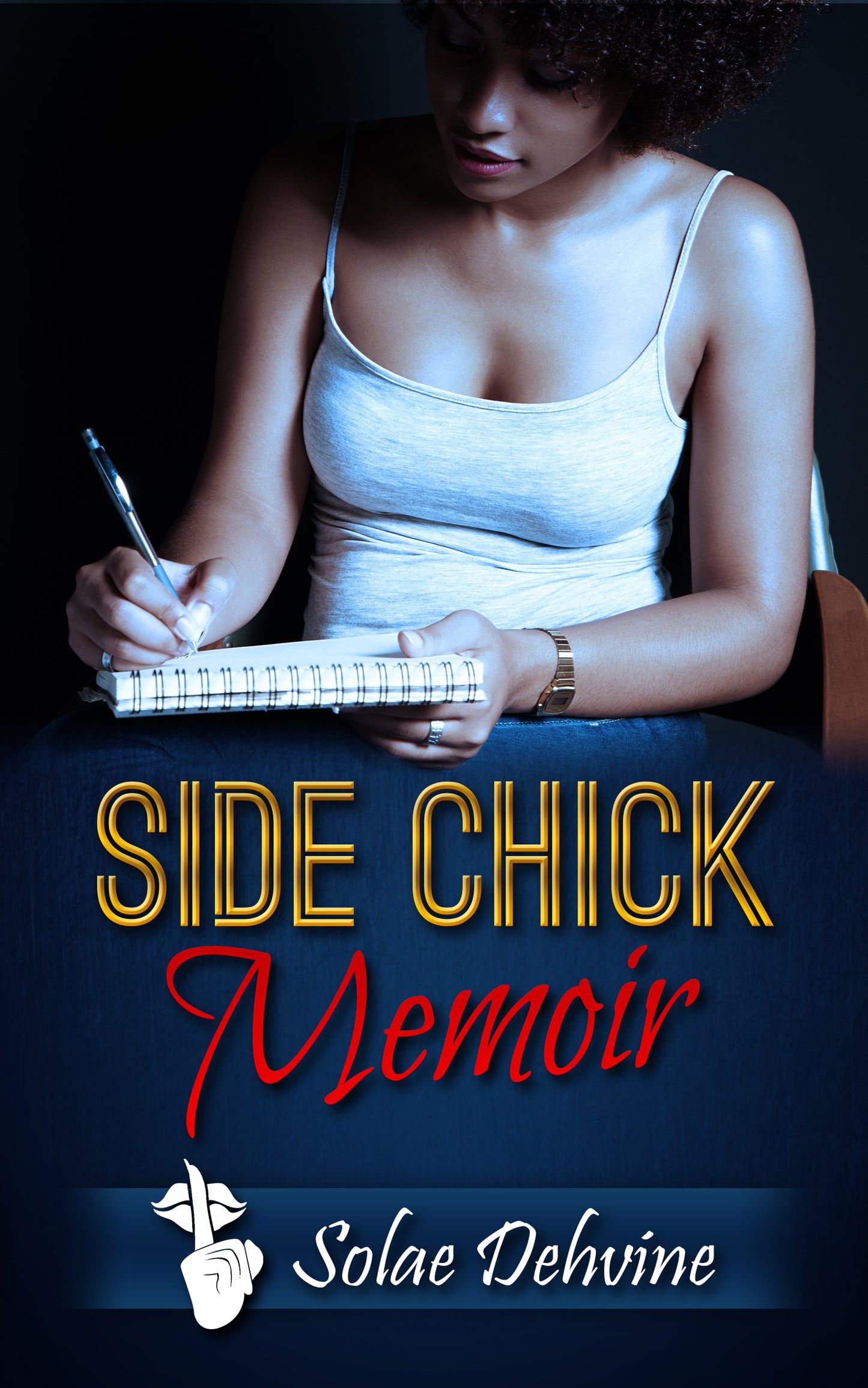 Side Chick Memoir: The Complete Series