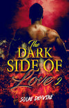 The Dark Side of Love 2