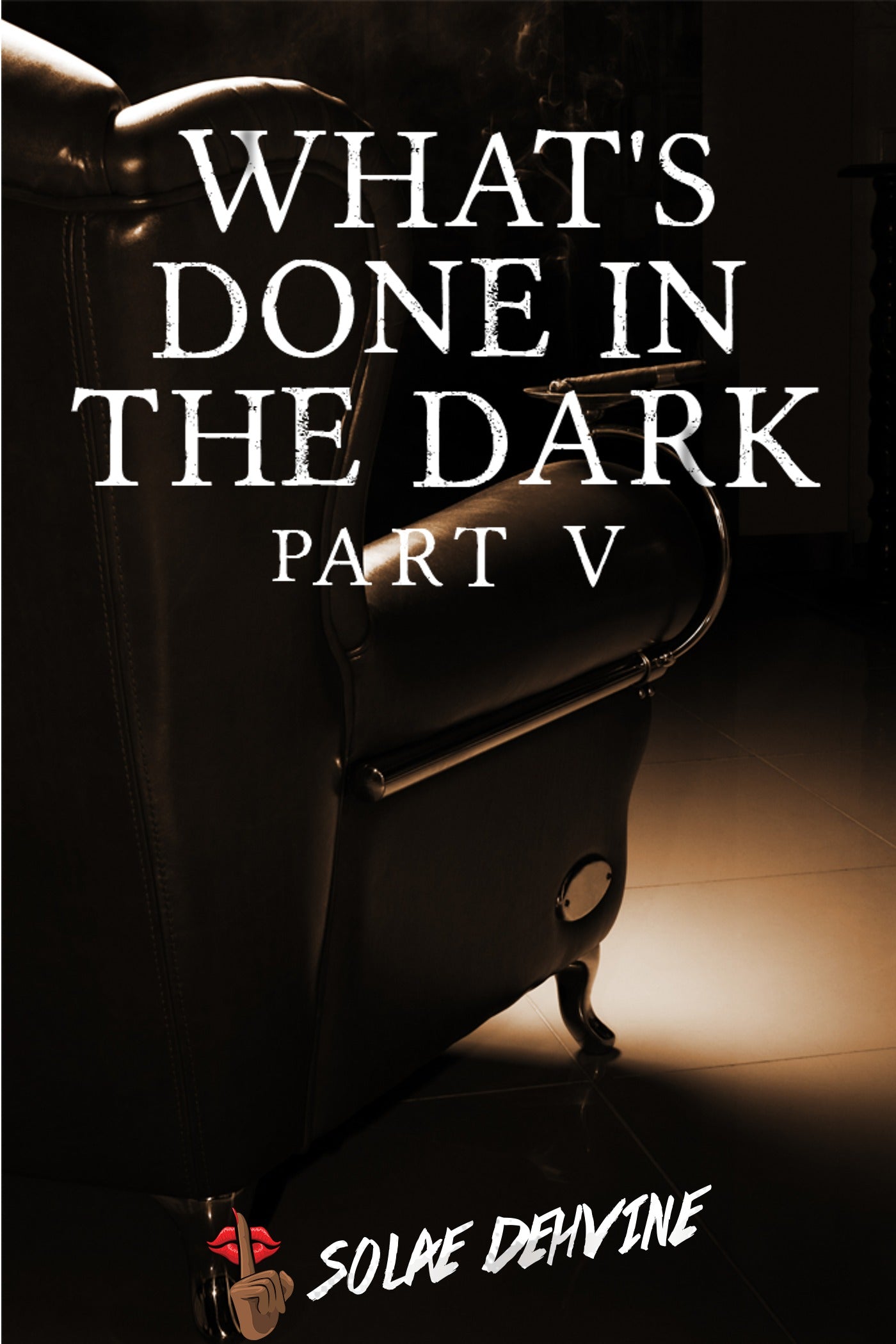 What's Done In The Dark: Part 5