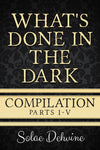 Wh*tʼs Done in The Dark Compilation